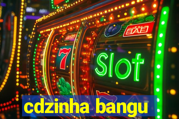 cdzinha bangu